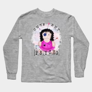 Cute But Psycho Voodoo Doll Long Sleeve T-Shirt